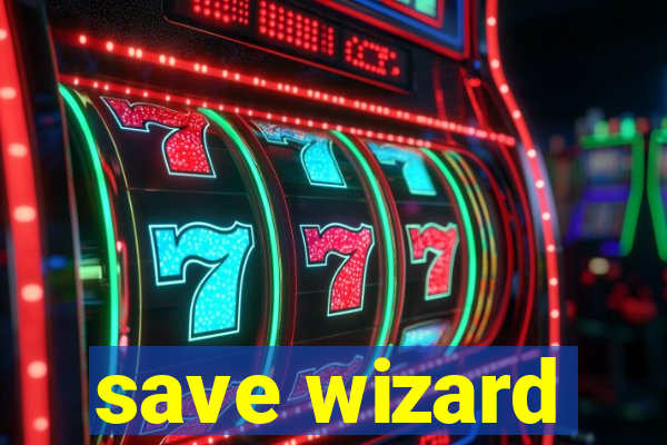 save wizard