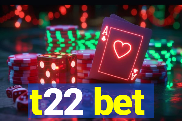 t22 bet