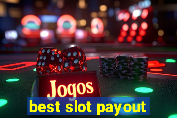 best slot payout