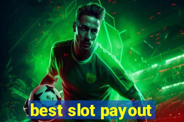 best slot payout