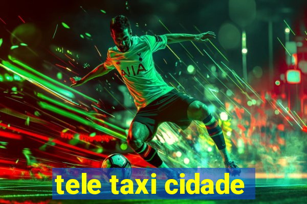 tele taxi cidade