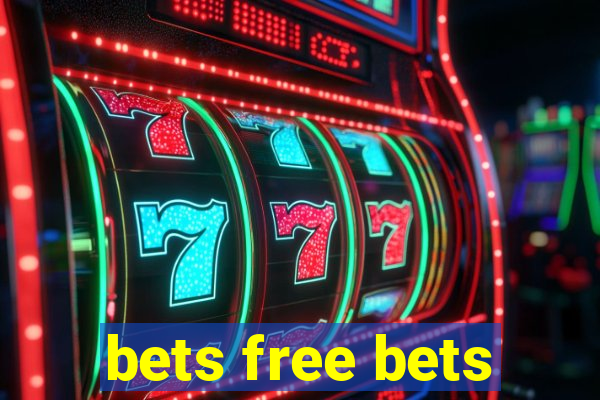 bets free bets