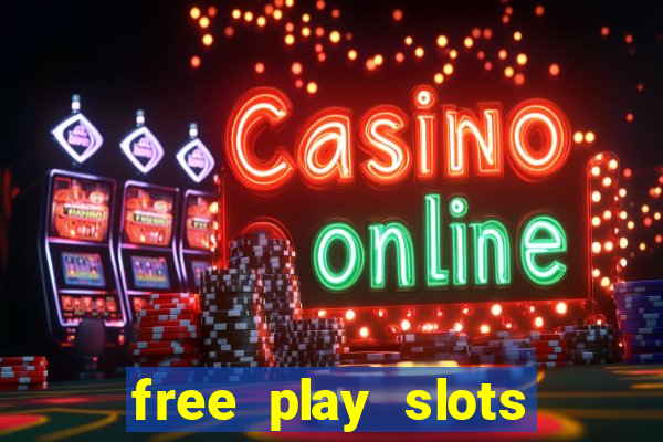 free play slots online no download