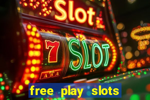 free play slots online no download