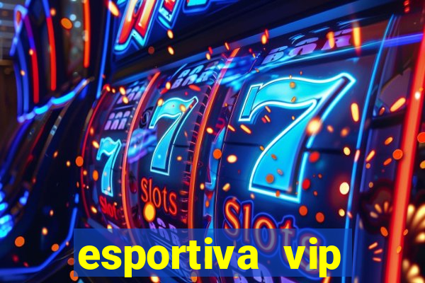 esportiva vip reclame aqui