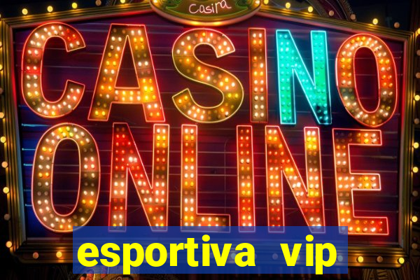 esportiva vip reclame aqui