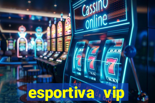 esportiva vip reclame aqui