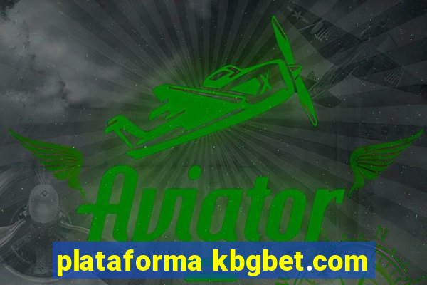 plataforma kbgbet.com