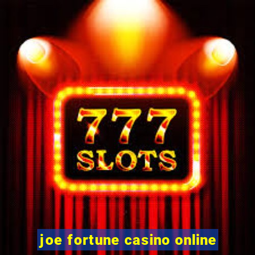 joe fortune casino online