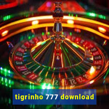 tigrinho 777 download