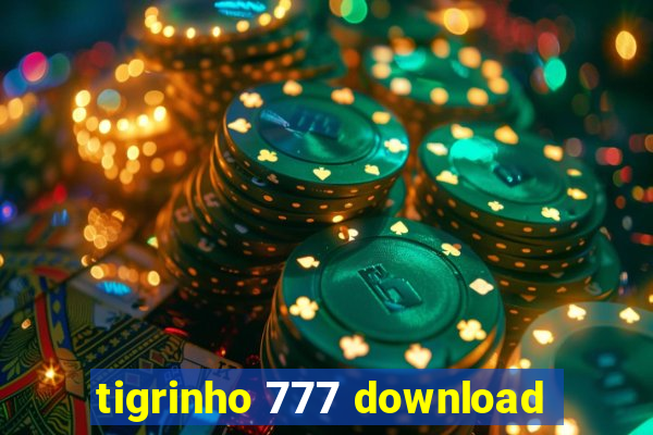 tigrinho 777 download