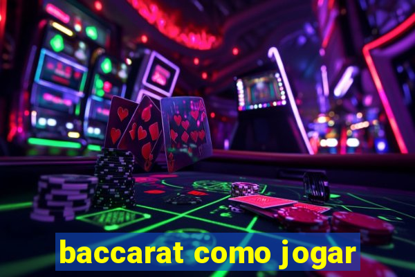 baccarat como jogar