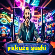 yakuza sushi