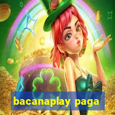 bacanaplay paga