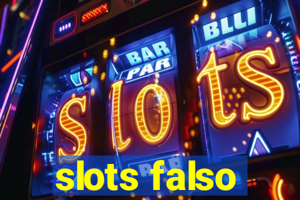 slots falso