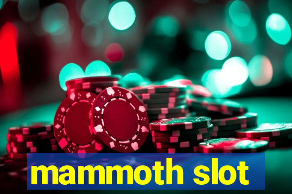 mammoth slot