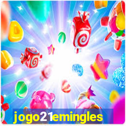 jogo21emingles