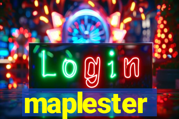 maplester