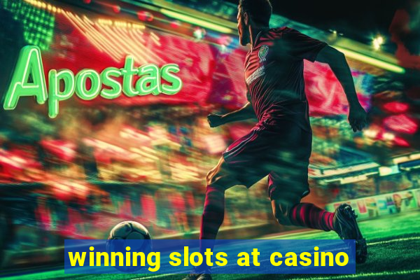 winning slots at casino