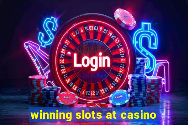 winning slots at casino