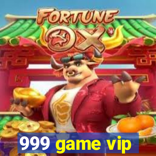 999 game vip