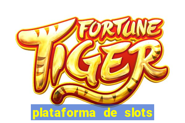 plataforma de slots que paga no cadastro