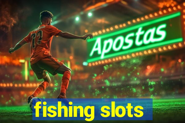 fishing slots