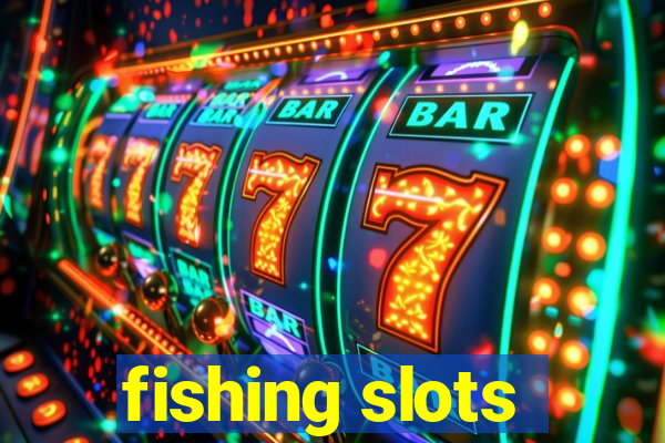 fishing slots