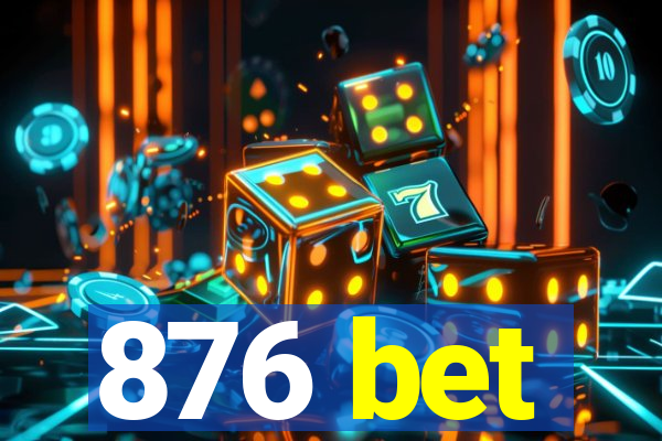 876 bet