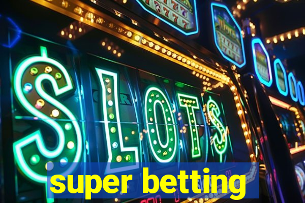 super betting