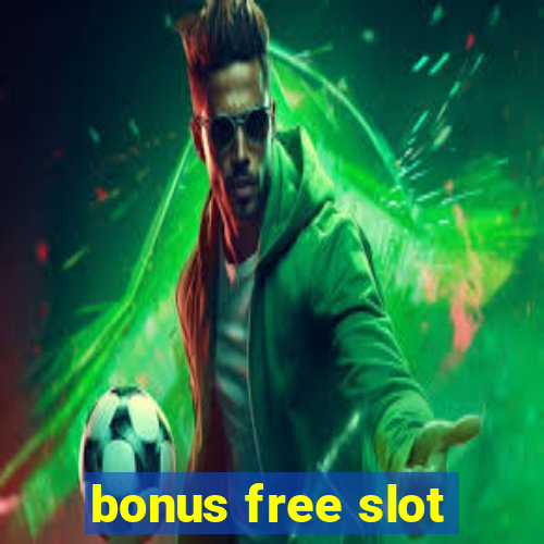 bonus free slot