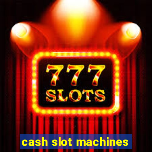 cash slot machines