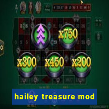 hailey treasure mod