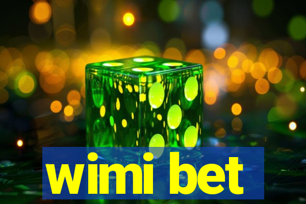 wimi bet