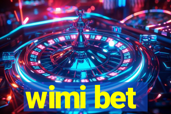 wimi bet