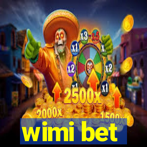 wimi bet