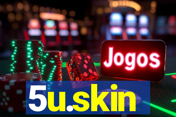 5u.skin