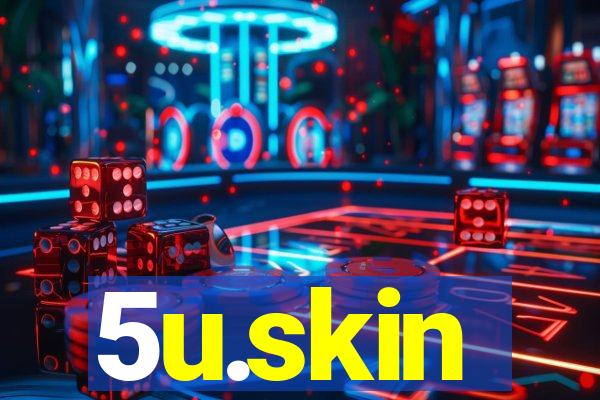 5u.skin