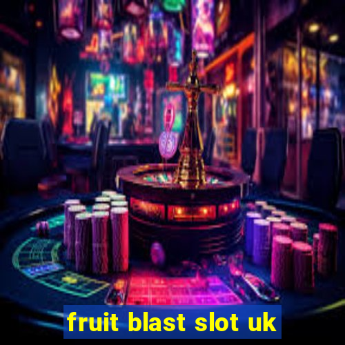 fruit blast slot uk