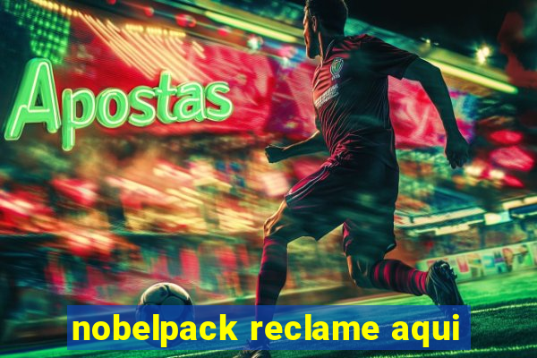 nobelpack reclame aqui