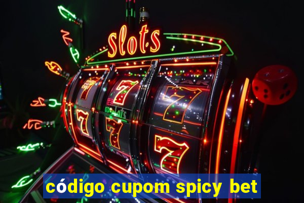 código cupom spicy bet