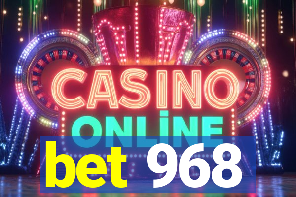 bet 968