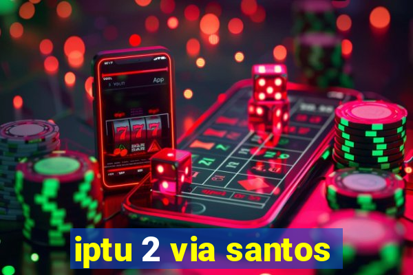 iptu 2 via santos