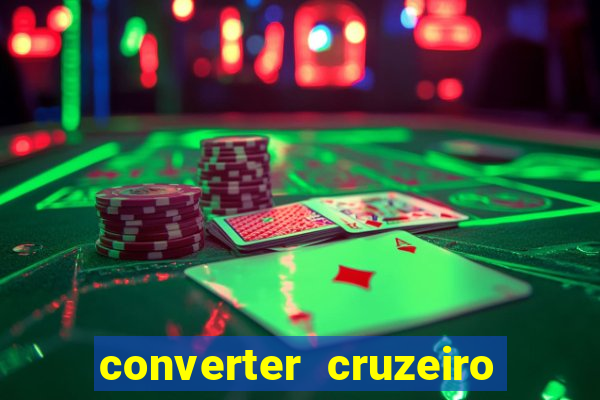 converter cruzeiro para real