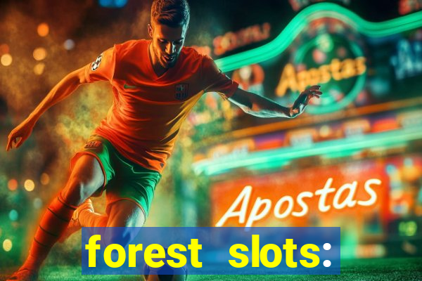 forest slots: casino games