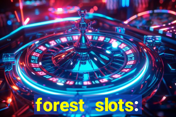 forest slots: casino games