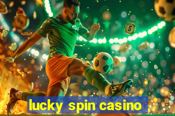 lucky spin casino