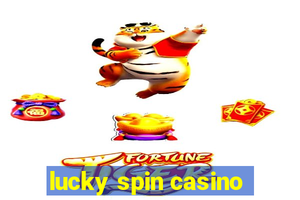 lucky spin casino