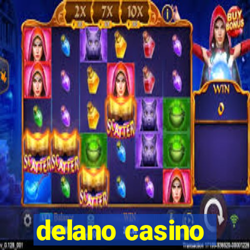 delano casino