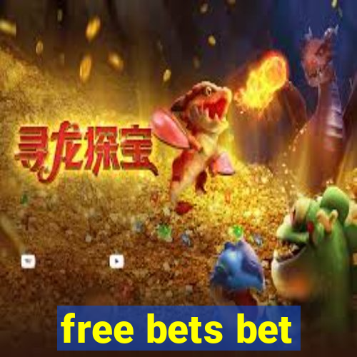 free bets bet